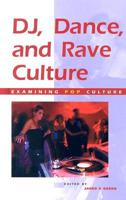 DJ, Dance, and Rave Culture