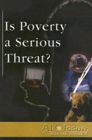 Is Poverty a Serious Threat?