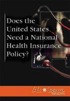 Does the United States Need a National Health Insurance Policy?