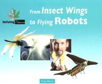 From Insect Wings to Flying Robots