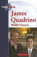 James Quadrino, Wildlife Protector