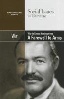 War in Ernest Hemingway's A Farewell to Arms