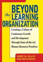 Beyond the Learning Organization