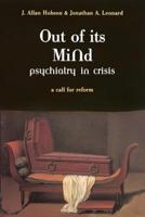 Out of Its Mind: Psychiatry in Crisis a Call for Reform