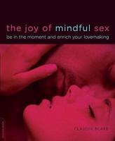 The Joy of Mindful Sex