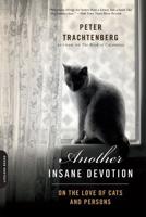 Another Insane Devotion: On the Love of Cats and Persons