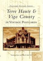 Terre Haute and Vigo County in Vintage Postcards