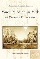 Yosemite National Park in Vintage Postcards