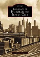 Railroads of Hoboken and Jersey City