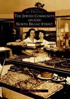 The Jewish Community Around North Broad Street
