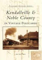 Kendallville & Noble County in Vintage Postcards