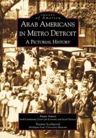 Arab Americans in Metro Detroit