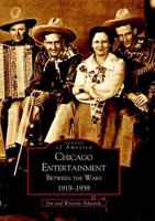 Chicago Entertainment Between the Wars, 1919-1939