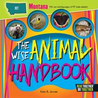 Wise Animal Handbook Montana, The