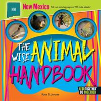 Wise Animal Handbook New Mexico, The