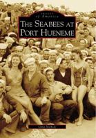 The Seabees at Port Hueneme