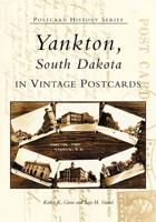 Yankton, South Dakota in Vintage Postcards