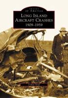 Long Island Aircraft Crashes 1909-1959