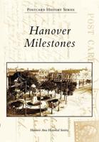 Hanover Milestones