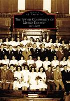 The Jewish Community of Metro Detroit, 1945-2005