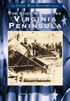 The Civil War on the Virginia Peninsula