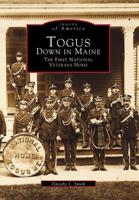 Togus, Down in Maine