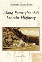 Along Pennsylvania's Lincoln Highway