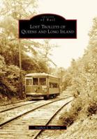 Lost Trolleys of Queens and Long Island
