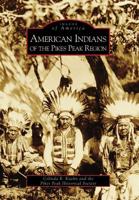 American Indians of the Pikes Peak Region