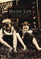 Maine Life at the Turn of the Century