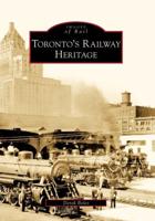 Toronto's Railway Heritage