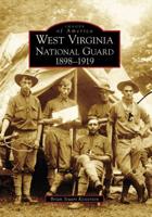 West Virginia National Guard, 1898-1919