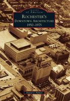 Rochester's Downtown Architecture, 1950-1975
