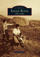 Eagle Rock, 1911-2011