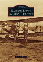 Eastern Iowa's Aviation Heritage