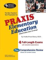 The Best Teachers' Test Preparation for the Praxis Elementary Education (Test Codes 0011 and 0014)