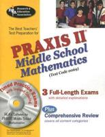 The Best Teacher's Test Prep for the Praxis II Middle School Mathematics (Test Code 0069) With Testware