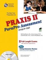 The Best Test Preparation for the Praxis II ParaPro Assessment (0766 and 1755)