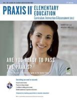 Praxis II Elementary Education Curriculum Instruction & Assessment (0011)