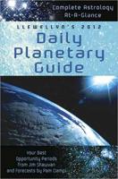 Llewellyn's 2012 Daily Planetary Guide