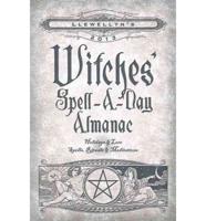 Llewellyn's 2013 Witches' Spell-a-Day Almanac