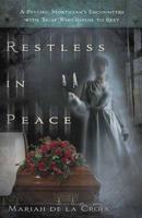 Restless in Peace