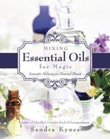 Mixing Essential Oils for Magic