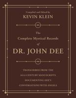 Complete Mystical Records of Dr. John Dee (3-Volume Set), The