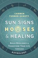 Sun Signs, Houses & Healing