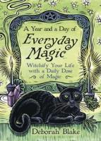 A Year and a Day of Everyday Magic