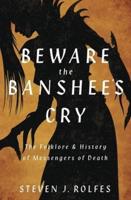 Beware the Banshee's Cry
