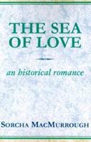 The Sea of Love: An Historical Romance