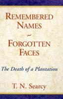 Remembered Names, Forgotten Faces
