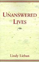 Unanswered Lives